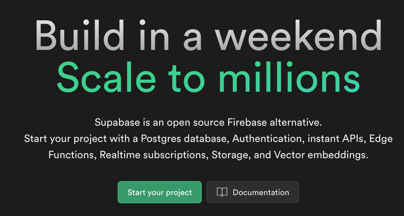 Supabase is an open source Firebase alternative.
